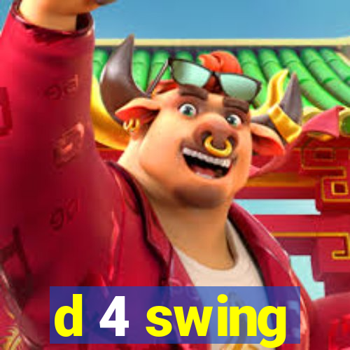 d 4 swing